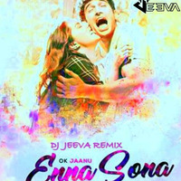 ENNA SONA REMIX - DJ JEEVA by DJ Jeeva
