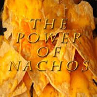 THE POWER OF NACHOS #FREEDOWNLOAD# by Nico The Nomad