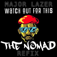 Watch  Out For This (The Nomad Refix) ⬇️1K FOLLOWERS FREE DL⬇️ by Nico The Nomad