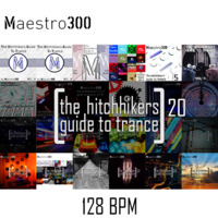 The hitchhikers guide to trance Vol. 20 128BPM by maestro300