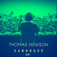 SANHOUSE 001 [ THOMAS NEWSON ] by SANDIP
