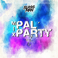 MIX PAL PARTY 06 by DJ BLASSMAN
