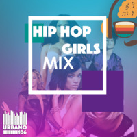 Hip Hop Girls Mix (Urbano 106 by Urbano 106 FM