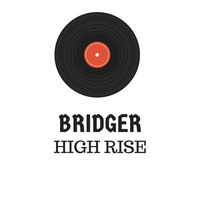 Bridger - High Rise (2018 New Trance Free MP3 Download) by Tudor Gibson