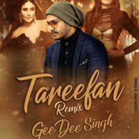 Tareefan (Remix)- Badshah Ft GD Singh by DJ GD SINGH