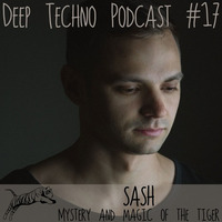 SASH - Deep Techno Podcast #17 by Deep Techno Sounds