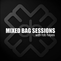 Rob Hayes Mixed Bag Sessions (13-03-18) by Rob Hayes - Mixed Bag Sessions Radio Show