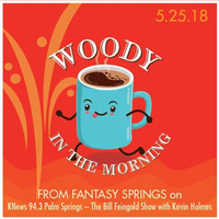 WoodyInTheMorn05 25 18 by Woody in the Morning
