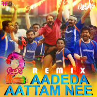 Aadeda Aattam Nee (Official Remix) by DJ Ullas Uday