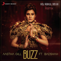 Buzz Badshah Aastha Gill - Vdj Rahul Moombahtoon Remix by VDJ RAHUL