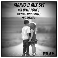 Marjo !! Mix Set - Ma Belle Folie - My Sweetest thing - Mio Amore VOL 59 by Marjo Mix Set