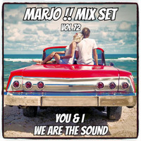 Marjo !!  Mix Set - You &amp; I We are the Sound VOL 72 by Marjo Mix Set