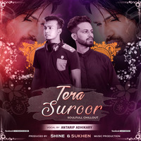 Teea Suroor(Soulfull Chillout)Ft.Antarip Adhikary-Shine & Sukhen by SuKhen Das