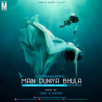 Main Duniya Bhula Dunga Ft. Siddharth Slathia (Unplugged) - Shine &amp; Sukhen by SuKhen Das
