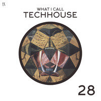 What I Call TechHouse Vol.28 by Emre K.
