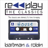 RePlay The Classics - House by Bart