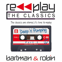 RePlay The Classics - Deep'n'Pumping Part 2 by Bart