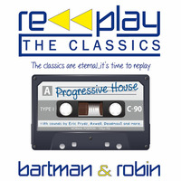 RePlay The Classics - Progressive House by Bart