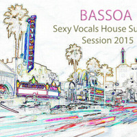 BASSOA Sexy Vocals House Summer 2015 by BASSOA