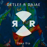 Detlef, Dajae - Deep Dip (Original Mix) by Tech House Club