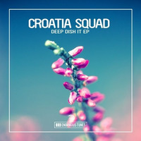 Croatia Squad - Deep Dish It (Original Club Mix) by Tech House Club