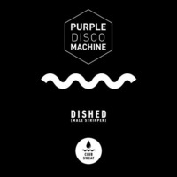 Purple Disco Machine - Dished (Male Stripper) (Extended Mix) by Tech House Club