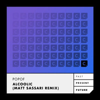 Popof - Alcoolic (Matt Sassari Remix) by Tech House Club