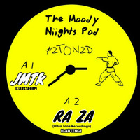 #2TunesOn2sDay #021 part2 : RA ZA [Ultra Tone Recordings] by The Moody Niights Podcast