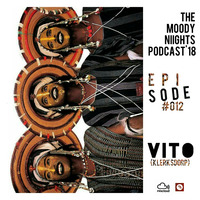 The Moody Niights Podcast / Episode #012 : Vito (Klerksdorp, North West) by The Moody Niights Podcast