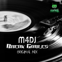 M4DJ - Break Gables (Original Mix) by M4DJ ITALY
