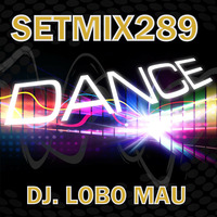 SETMIX289 by DJ LOBO MAU