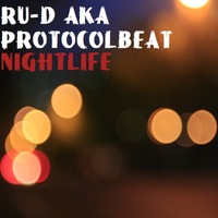 Ru-D aka ProtocolBeat - Nightlife (October 2017) by Protocolbeat