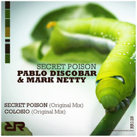 RR128 : Pablo Discobar &amp; Mark Netty - Secret Poison (Original Mix) by REVOLUCIONRECORDS