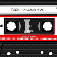Mixtape #03 by TOCK