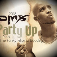 Party Up (2018 DJ Pino The Funky Filipino Bootleg) by dj pino