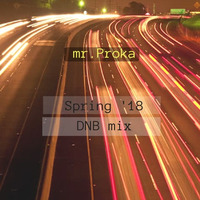 Spring '18 Dnb Mix by mr.Proka