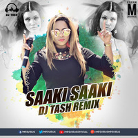 Saaki Saaki (Remix) - DJ Tash by MP3Virus Official