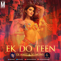 Ek Do Teen (Remix) - DJ Amit &amp; VJ Mons by MP3Virus Official