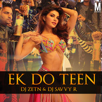 Ek Do Teen (Tapori Edit) - DJ Zetn &amp; DJ Savvy R by MP3Virus Official