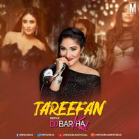 Tareefan (Remix) - DJ Barkha Kaul by MP3Virus Official