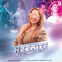 Heeriye (Remix) - DJ Tash by MP3Virus Official