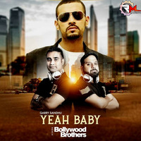 Garry Sandhu (Yeh Baby) Bollywood Brothers Remix by Remixmaza Music