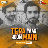 Tera Yaar Hoon Main (Remix) Dj Parth by Remixmaza Music