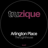 TRUz2 - Arlington Place - The Lighthouse (Original Mix) by Tru Musica