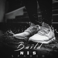 SPADED - Build (Feat. NiS) by NFYNIA MUSIC