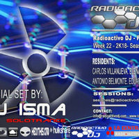 RADIOACTIVO DJ 22-2018 BY CARLOS VILLANUEVA by Carlos Villanueva