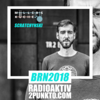BRN 2018 w/ SCRATCHYNSKI / RadioAktiv 2punkt0 by RadioAktiv 2punkt0