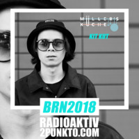 BRN 2018 w/ KIT KUT (GOODHOODMUSIC) / RadioAktiv 2punkt0 by RadioAktiv 2punkt0