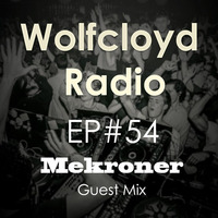 Wolfcloyd Radio #54 Guest Mix: Mekroner by Devilcloyd