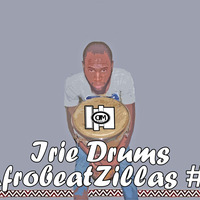 Afrobeat Zillaz #4 mixed by Irie Drums by IRIE DRUMS